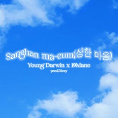Young Darwin & 19Mane - Sanghan ma-eum(상한 마음) ( ft. Dizzy )