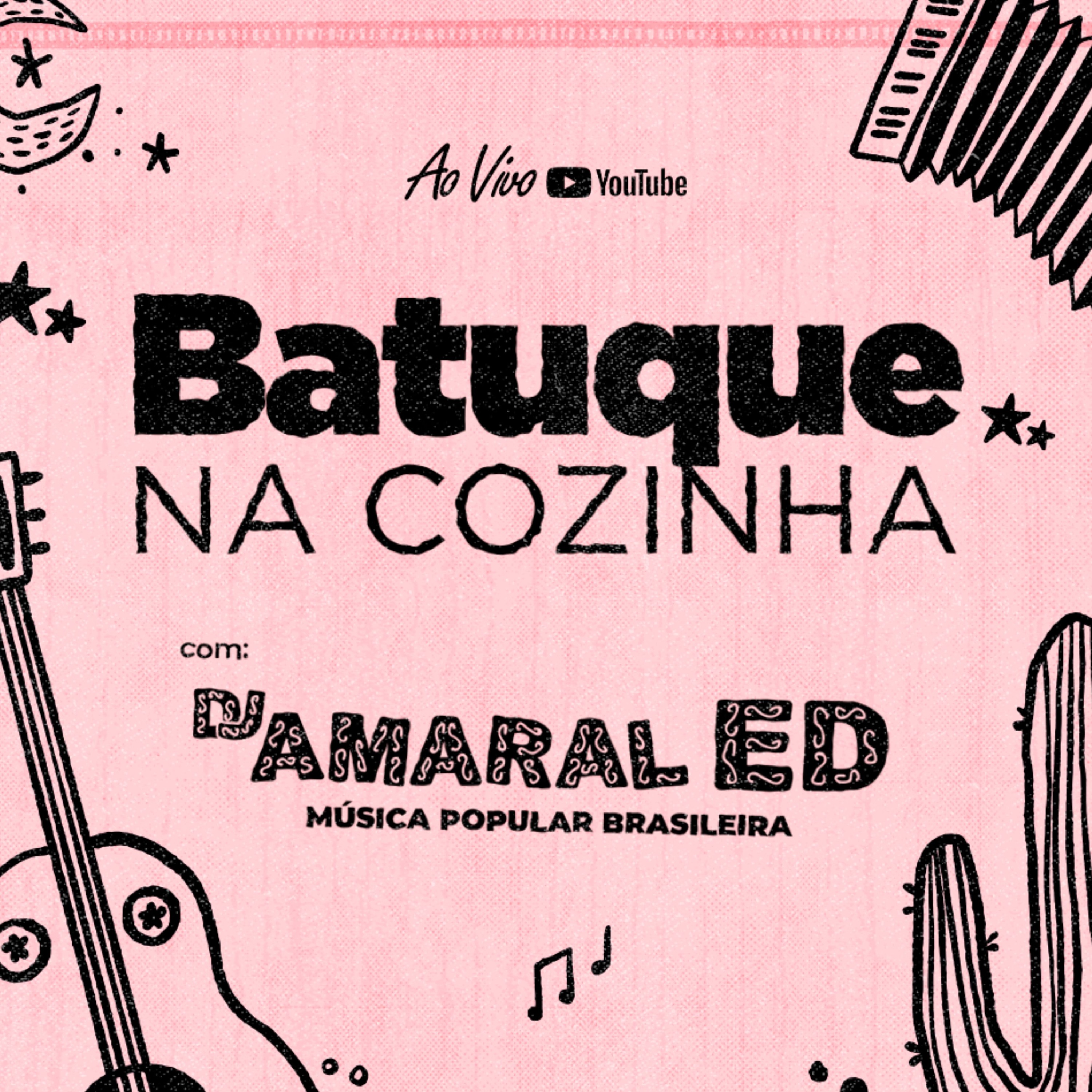 Batuque na Cozinha 40 - DJ Amaral Ed - Música Popular Brasileira - Brasilidades - MPB episode artwork