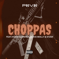 ProVro-Choppa$(feat.Hood Clvrence,Blvck Molly & Stzsh)