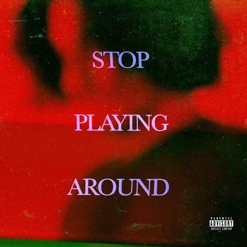 Stop Playing Around (feat. Manu Beker)