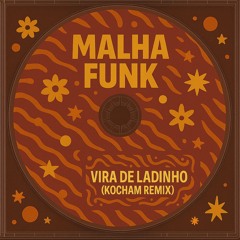 Malha Funk - Vira De Ladinho (KOCHAM Remix)