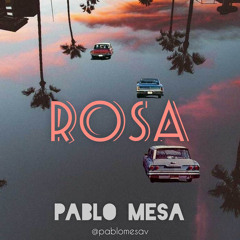 Rosa - Pablo Mesa ϟ