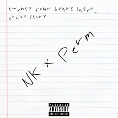 nkm0sth8t3d-24 Hours Later… (crazy story) ft. Perm Paradox