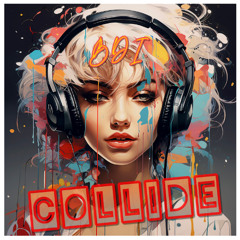 COLLIDE