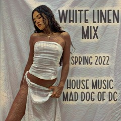 White Linen Mix - House Music Mix!
