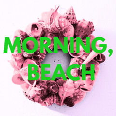 MORNING, BEACH