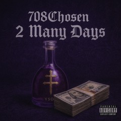 2 Many Days