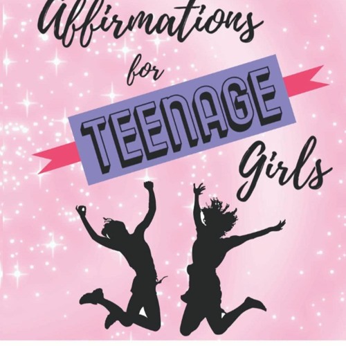 EBOOK ❤READ❤ FREE Affirmations for Teenage Girls: 8.25' x 11' Positive Affirmat