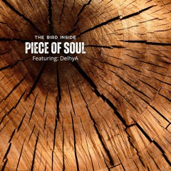 PIECE OF SOUL - FEATURING DELHYA - LYRICS ON DESCRIPTION