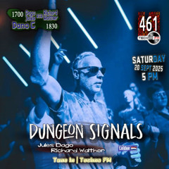 Dungeon Signals Ep 461 - Jules Dago b2b Richard Walther