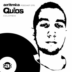 a:ritmi:a podcast 075 ~ Quios [Colombia]