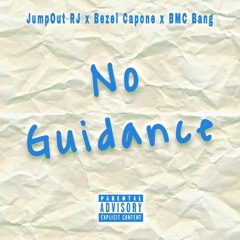 No Guidance (Feat. Bezel Capone x BMC Bang)