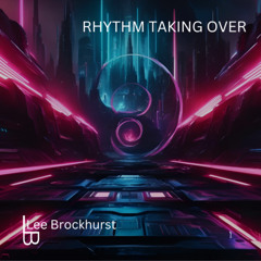 Rhythm Taking Over
