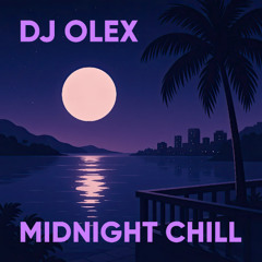 DJ Olex - Midnight Chill