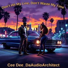 Don't Hit My Line, Don't Waste My Time