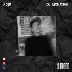 Drone Time Podcast #030 | DJ Monchan