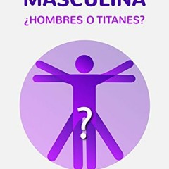 [Get] PDF 🖊️ Sexualidad masculina: ¿Hombres o titanes? (Spanish Edition) by  Fernand
