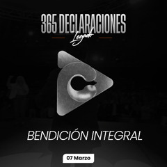Declaración del día - Bendición integral - 07 Marzo
