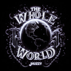 THE WHOLE WORLD