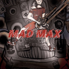 MAD MAX [PROD. DBTRIX]