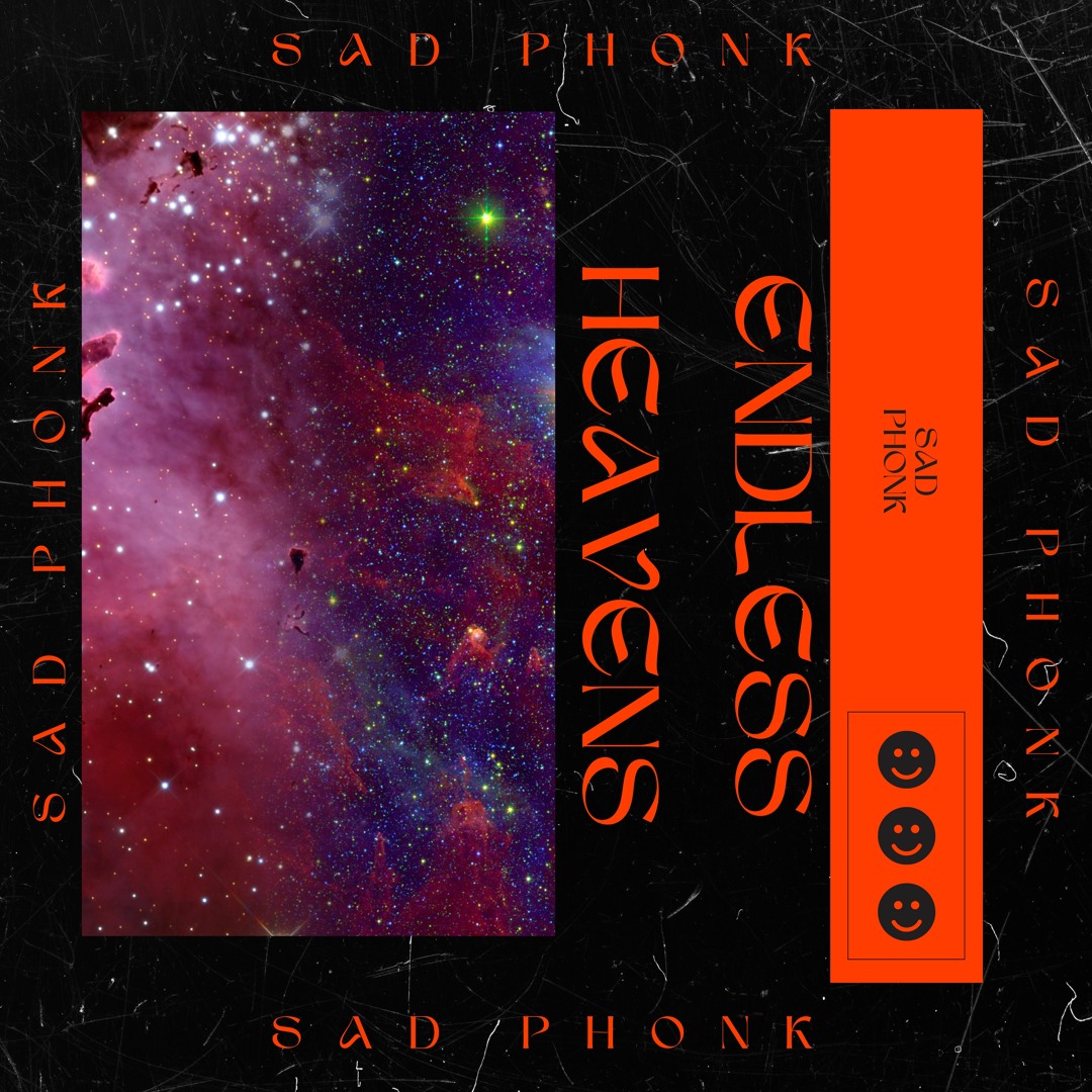 Stream Endless Heavens by SAD PHONK | Listen online for free on SoundCloud