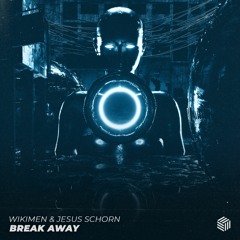 WIKIMEN & Jesus Schorn - Break Away