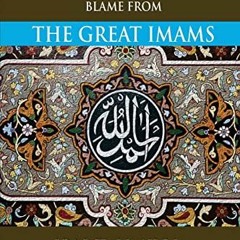 [READ] [EPUB KINDLE PDF EBOOK] The Removal of blame from the Great Imams by  Taqi ad