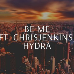 Be Me By AAP Featuring Chrisjenkins And Hydra