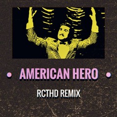 American Hero (RCTHD Remix)