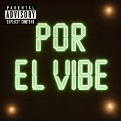 POR EL VIBE