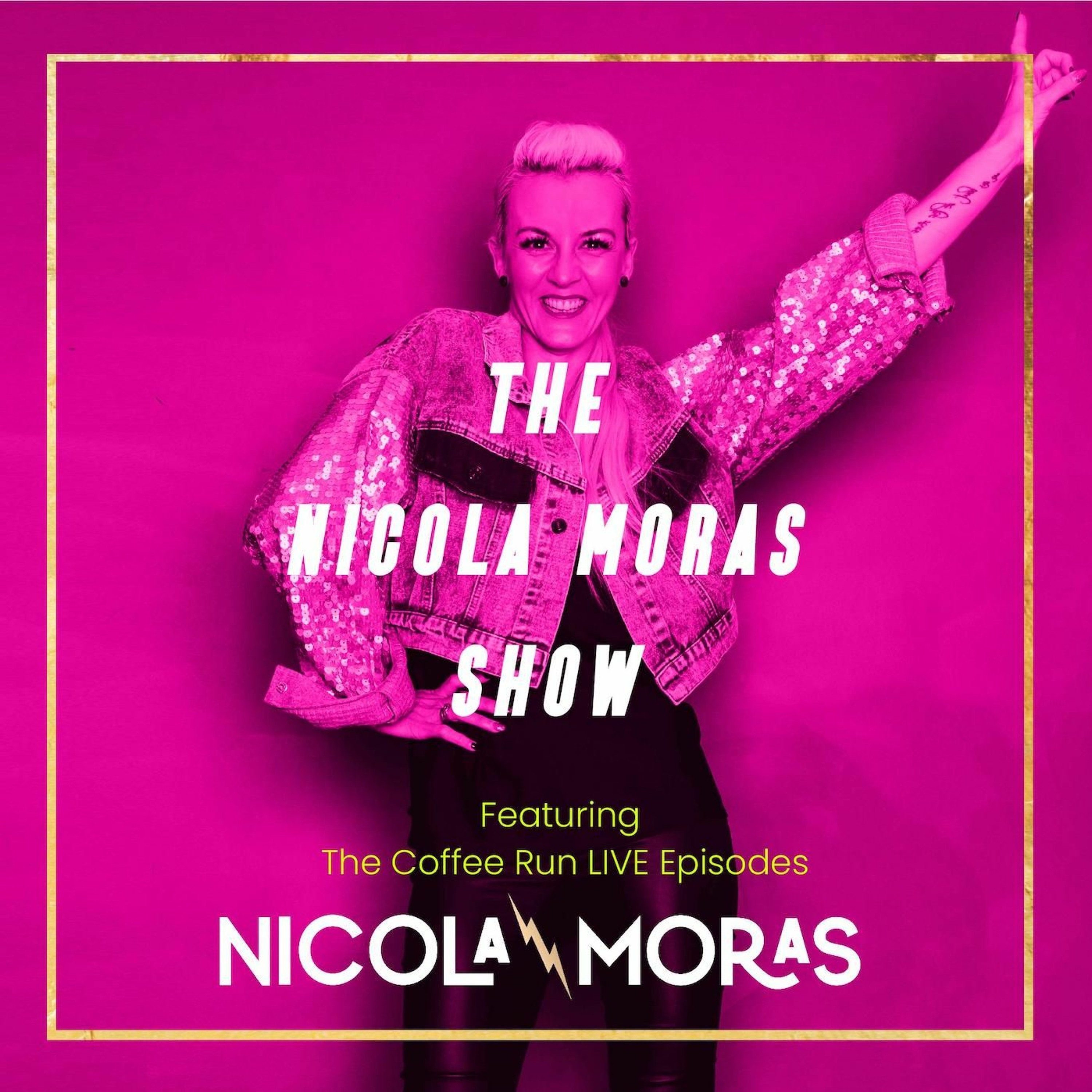 The Nicola Moras Show
