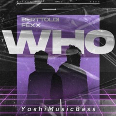 Berttoldi & Fexx Music - WHO