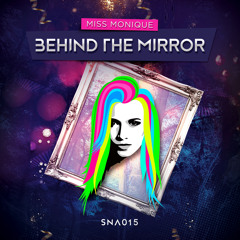 Premiere: Miss Monique - Behind the Mirror [Siona Records]