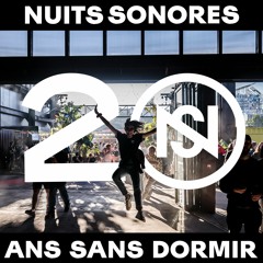 Nuits sonores, 20 ans sans dormir : le podcast