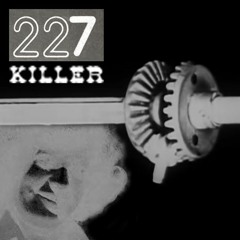 227 Killer