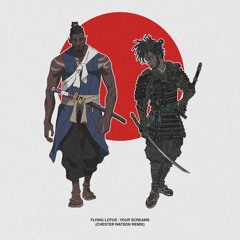 Flying Lotus - Your Screams (Chester Watson Remix)