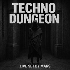Techno Dungeon 002 | MARS