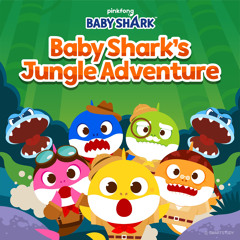 Baby Shark's Jungle Adventure