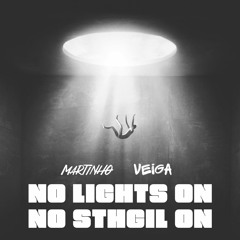 Martinho & Veiga -  NO Lights ON