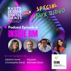 Inside IIM Digital School - Episode 6 - Special Festival des Hauts-de-seine Digital Games