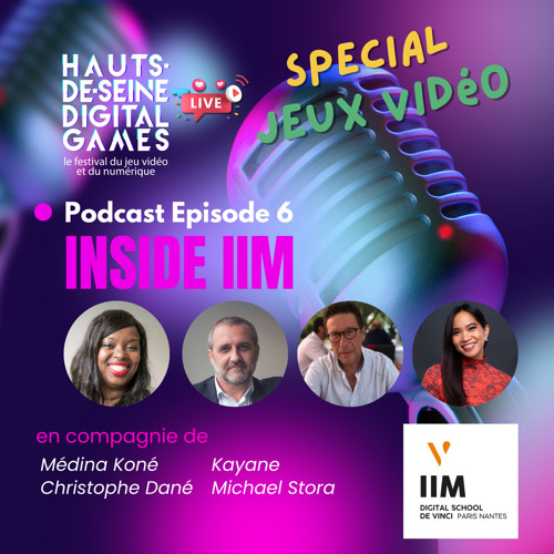 Inside IIM Digital School - Episode 6 - Special Festival des Hauts-de-seine Digital Games