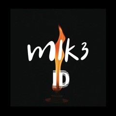 Mik3 - ID (OUT SOON)