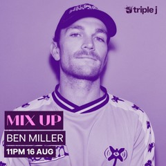Ben Miller - Triple J Mix Up