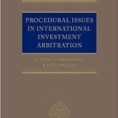 🖋️ [View] [EPUB KINDLE PDF EBOOK] Procedural Issues in International Investment Arbitration (Ox