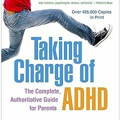 KINDLE Taking Charge of ADHD: The Complete, Authoritative Guide for Parents BY Russell A. Barkl