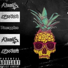 KHAMIS & L3FROG - Pineapples