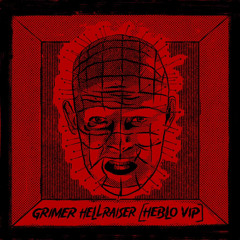 GRIMER - HELLRAISER [HEBLO VIP]