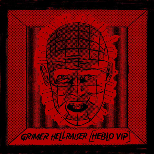 GRIMER - HELLRAISER [HEBLO VIP]