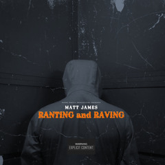 Ranting and Raving (Prod.Danke Noetic)