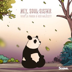Viva La Panda & Her Majesty - Hey, Soul Sister